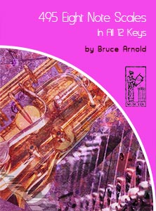 495 Eight Note Scales in all 12 keys